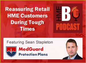 Reassuring Retail HME Customers During Tough Times