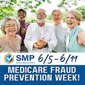Photo of 5 seniors above the words Medicare Fraud Prevention Week 