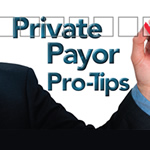 Private Payor Tips