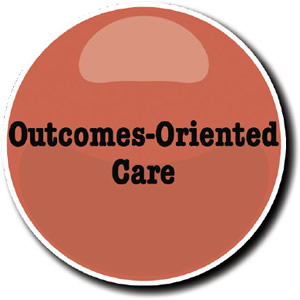 Outcomes-Oriented Care